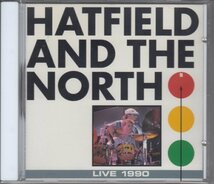 HATFIELD AND THE NORTH / LIVE 1990（輸入盤CD）_画像1