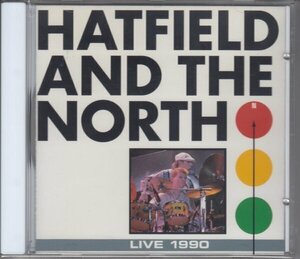 HATFIELD AND THE NORTH / LIVE 1990（輸入盤CD）