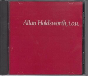 ALLAN HOLDSWORTH / I.O.U（輸入盤CD）