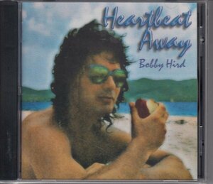 【CRACK THE SKY】BOBBY HIRD / HEARTBEAT AWAY（輸入盤CD）