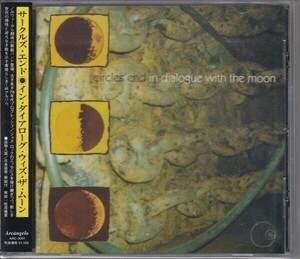 CIRCLES END / IN DIALOGUE WITH THE MOON（国内盤CD）