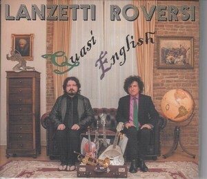 LANZETTI & ROVERSI / QUASI ENGLISH（輸入盤CD）