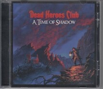 【アイルランド】DEAD HEROES CLUB / A TIME OF SHADOW（輸入盤CD）_画像1