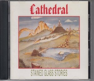 CATHEDRAL / STAINED GLASS STORIES（輸入盤CD）