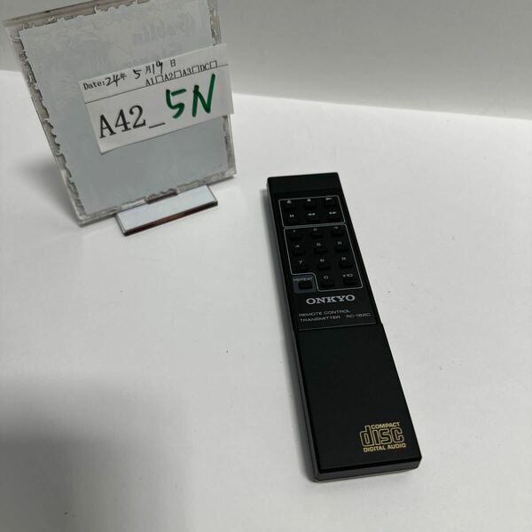 「A42_5N」美品ONKYO/オンキョー CDプレーヤー リモコン RC-182C 動作品(240519)