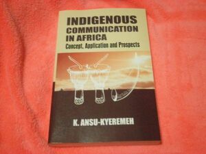 Indigenous Communication in Africa: Concept, Application And Prospects NO7