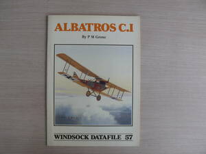 洋書 WINDSOCK DATAFILE 57 ウインドソック データファイル ALBATROS C.Ⅰ アルバトロス C.Ⅰ 航空機 ビンテージ/ヴィンテージ戦闘機 古本