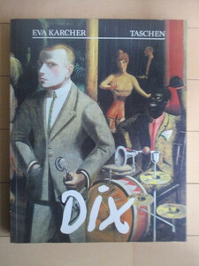 オットー・ディクス 「Otto Dix, 1891-1969: His life and works」　Eva Karcher　1988年　Taschen　画集　英語　洋書
