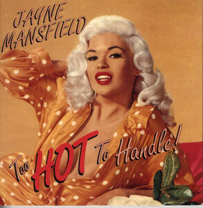 ★ＣＤ Jayne Mansfield (ジェーン・マンスフィールド)『 TOO HOT TO HANDLE 』 輸入盤 ｗ紙ジャケ ポップ・アップ付 解説書封入