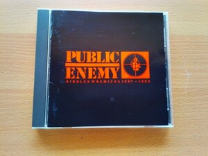 即決 パブリック・エネミー Public Enemy/Singles N'Remixes 1987-1992 国内盤 Don't Believe The Hype/Black Steel In The Hour Of Chaos