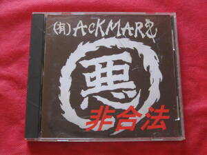 ■（有）ACKMARS　/　非合法　/　国内盤CD　インディーズ　ジャパニーズパンクロックバンド