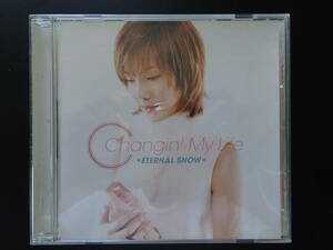 CD チェンジング マイ ライフ Changin' My Life/ETERNAL SNOW