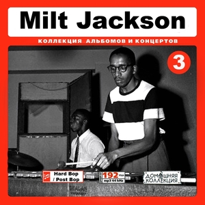 MILT JACKSON CD3+CD4 大全集 MP3CD 2P￠