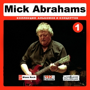 MICK ABRAHAMS CD1+CD2 大全集 MP3CD 2P￠