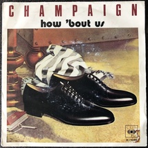 【Disco & Soul 7inch】Champaign / How 'Bout Us _画像1