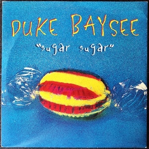 【Disco & Soul 7inch】Duke Baysee / Sugar Sugar 