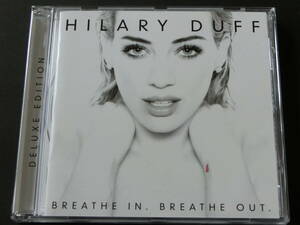 Hilary Duff■Breathe In. Breathe Out. / Deluxe Edition■輸入盤(feat.KENDALL SCHMIDT)