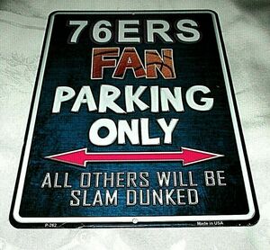 **PHILADELPHIA 76ers Fan Parking Only Metal Sign #4 - NEW** 海外 即決