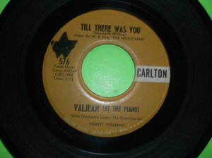 TILL THERE WAS YOU BY VALJEAN 45 RPM 7" PIANO 海外 即決