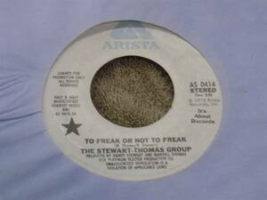 THE STEWART-THOMAS GROUP To Freak Or Not To freak 7" プロモ NM 海外 即決