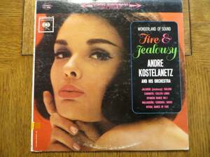 Andr Kostelanetz & His Orchestra Fire And Jealousy 1962 CS 8698 LP VG+/VG+!!! 海外 即決