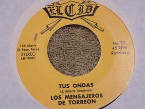LOS MENSAJEROS DE TORREON Tus Ondas / El Don Juan 7" 45 Tejano cumbia, ranchera 海外 即決