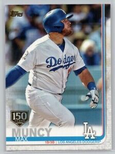 2019 TOPPS #658 MAX MUNCY 150TH ANNIVERSARY LOS ANGELES DODGERS 海外 即決