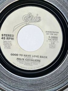 FELIX CAVALIERE 45 Good To Have Love / Back 海外 即決