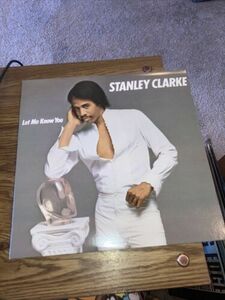 Stanley Clarke Let Me Know You LP 1982 Epic FE38086 海外 即決