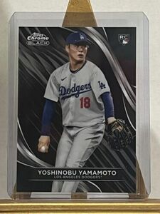 2024 Topps Chrome Black Baseball Yoshinobu Yamamoto RC Los Angeles Dodgers 海外 即決