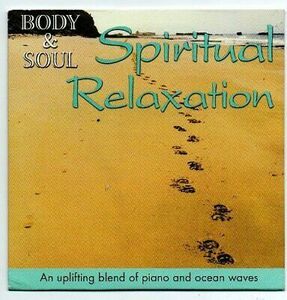 Body & Soul Spiritual Relaxation an Uplifting Blend of Piano and Ocean Waves - M 海外 即決