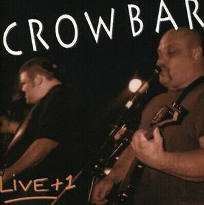 Crowbar - Live + 1 [New CD] 海外 即決
