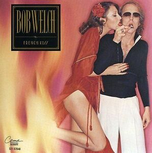 Bob Welch - French Kiss [New CD] 海外 即決