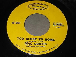 Mac Curtis - Too Close To Home / Too Good To Be / True 45 - Epic 海外 即決