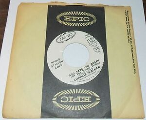 CHARLIE WALKER ゴッド・セイヴ・ザ・クイーン / OF HONKY TONKS EPIC COUNTRY プロモ 45 VG+ 海外 即決