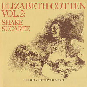 Elizabeth Cotten - Vol. 2: Shake Sugaree LP (New/Sealed) 海外 即決