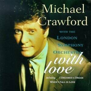 With Love - Audio CD By Michael Crawford - VERY GOOD 海外 即決