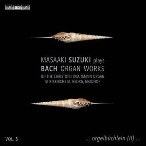 MASAAKI SUZUKI MASAAKI SUZUKI PLAYS BACH ORGAN WORKS, VOL. 5: ORGELBCHLEIN (II) 海外 即決