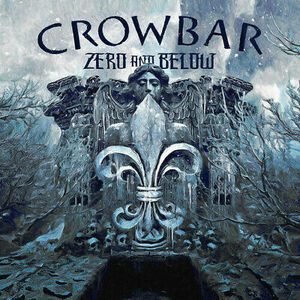 Crowbar - Zero And Beロウ [New バイナル LP] Black, 180 Gram 海外 即決