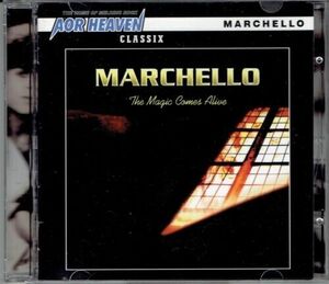 Marchello - The Magic Comes Alive (cd AOR Heaven Classic) Hard Rock Melodic 海外 即決