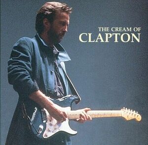 Cream of Clapton Eric Clapton (CD, 1995) [NEW SEALED] Hype Sticker 海外 即決