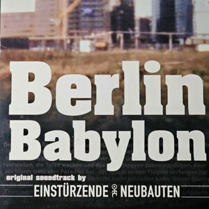 Einsturzende Neubauten - Berlin Babylon VG+ Condition 2000 海外 即決