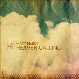 Heaven Calling by Mccoy, Matt Matt Mccoy (CD, 2010) 海外 即決