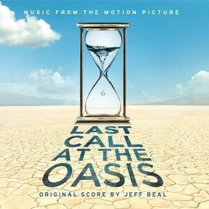 Last Call at the Oasis (Original Soundtrack) by Various Artists Jeff Beal ... 海外 即決