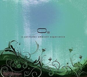 O2: A Solitudes Ambient Experience - Chris Philips-DISC ONLY-NO CASE-FREE Ship 海外 即決