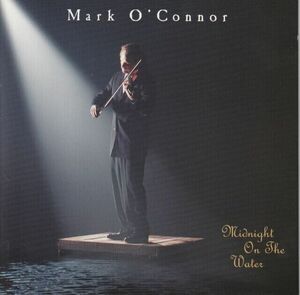 Mark O'Connor: Midnight on the Water Classical Artists 1 Disc CD DISC ONLY #C486 海外 即決