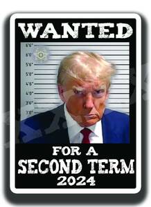 Wanted Second Term Trump Mug Shot Sticker - Inmate 2024 Car vinyl Decal 2024 海外 即決