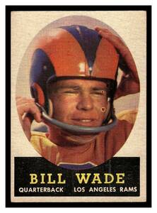 1958 TOPPS FOOTBALL BILL WADE #38 LOS ANGELES RAMS QB HIGHER GRASE LOOKS NICE! 海外 即決