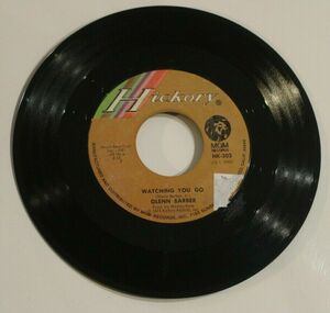 Glenn Barber 45 Watching You Go - カントリー・ガール / Hickory Records 海外 即決