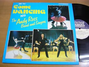 LPv793／【UK盤】COME DANCING WITH THE ANDY ROSS BAND AND SINGERS.